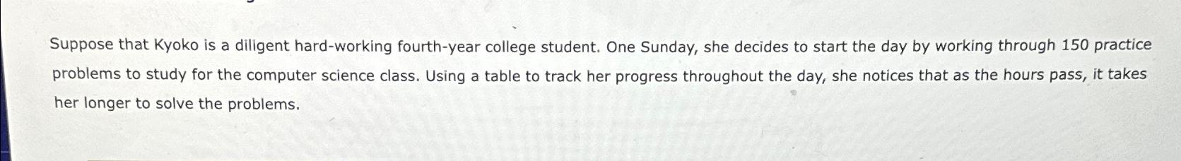 Suppose that Kyoko is a diligent hard - working