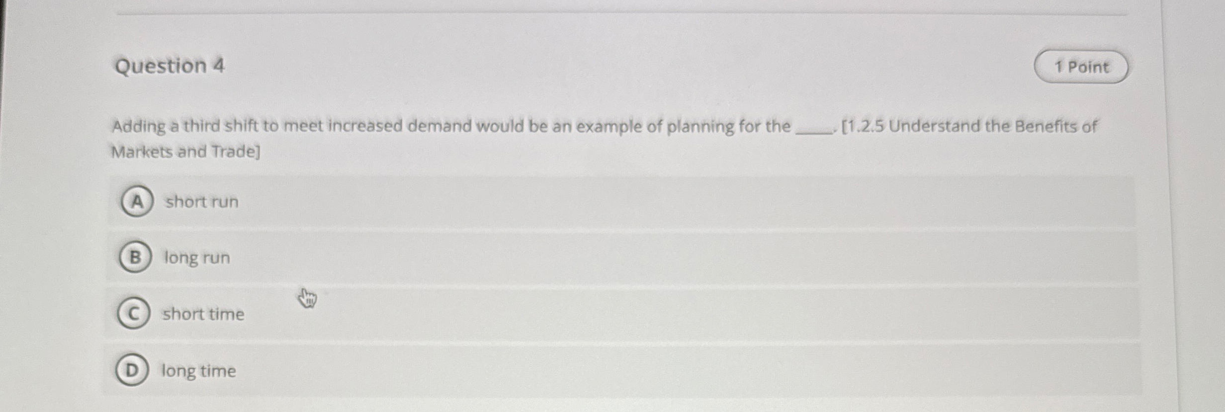 Question 4 1 Point Adding a third shift to meet