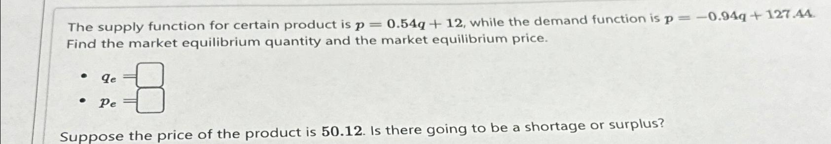 The supply function for certain product is p = 0