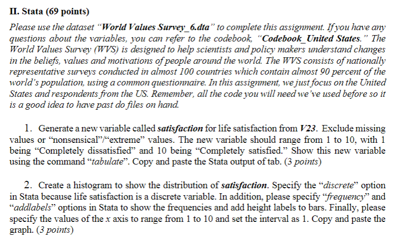 II . Stata ( 6 9 points ) Please use the dataset