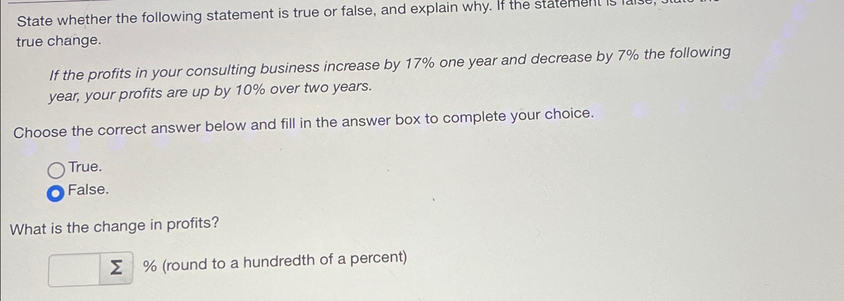 State whether the following statement is true or