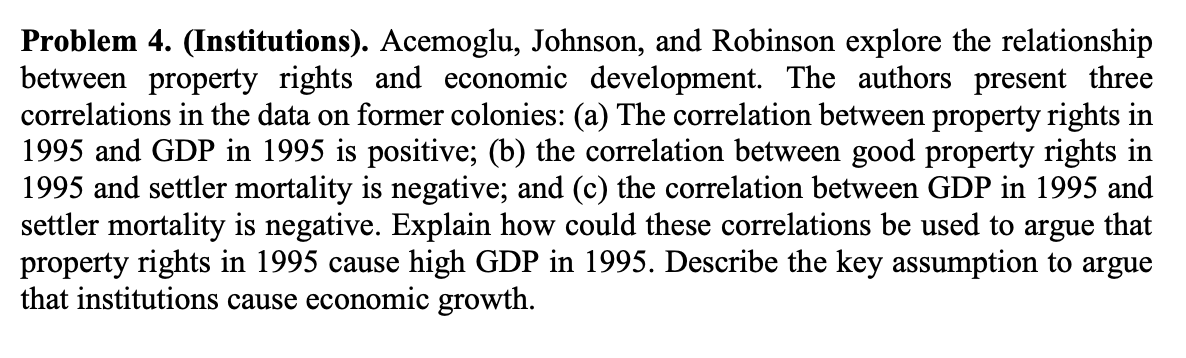 Problem 4 . ( Institutions ) . Acemoglu, Johnson,