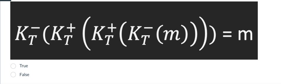 K T - ( K T + ( K T + ( K T - ( m ) ) ) ) = m