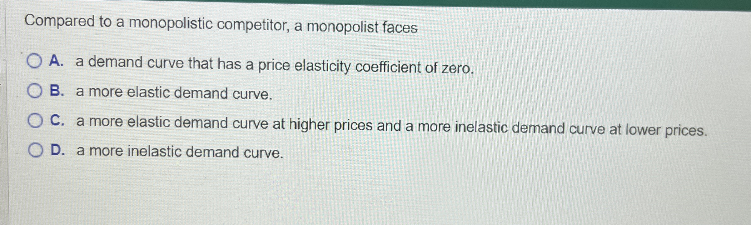 Compared to a monopolistic competitor, a