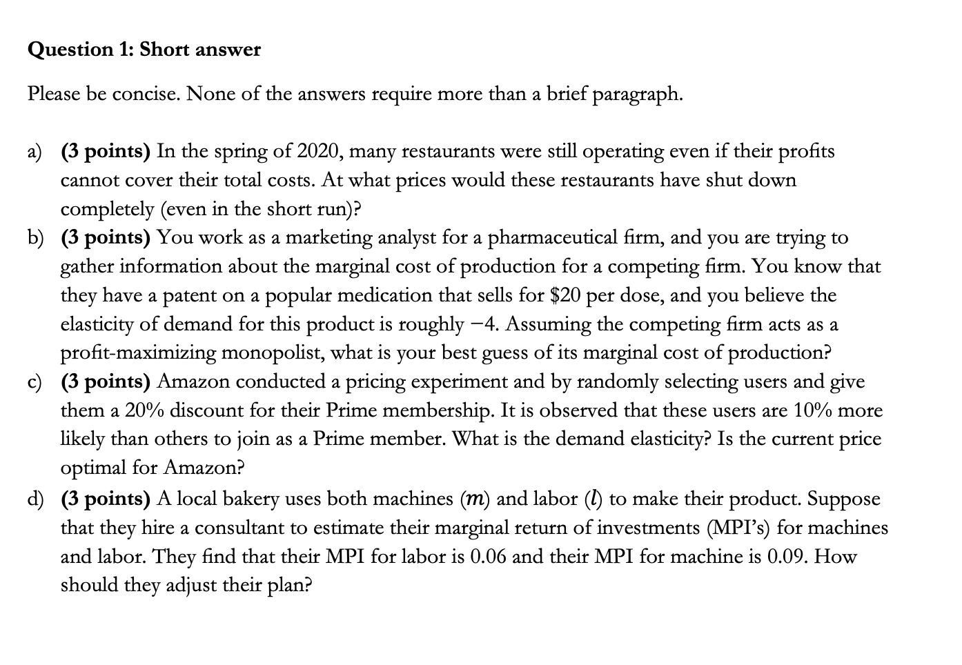 Question 1 : Short answer Please be concise. None