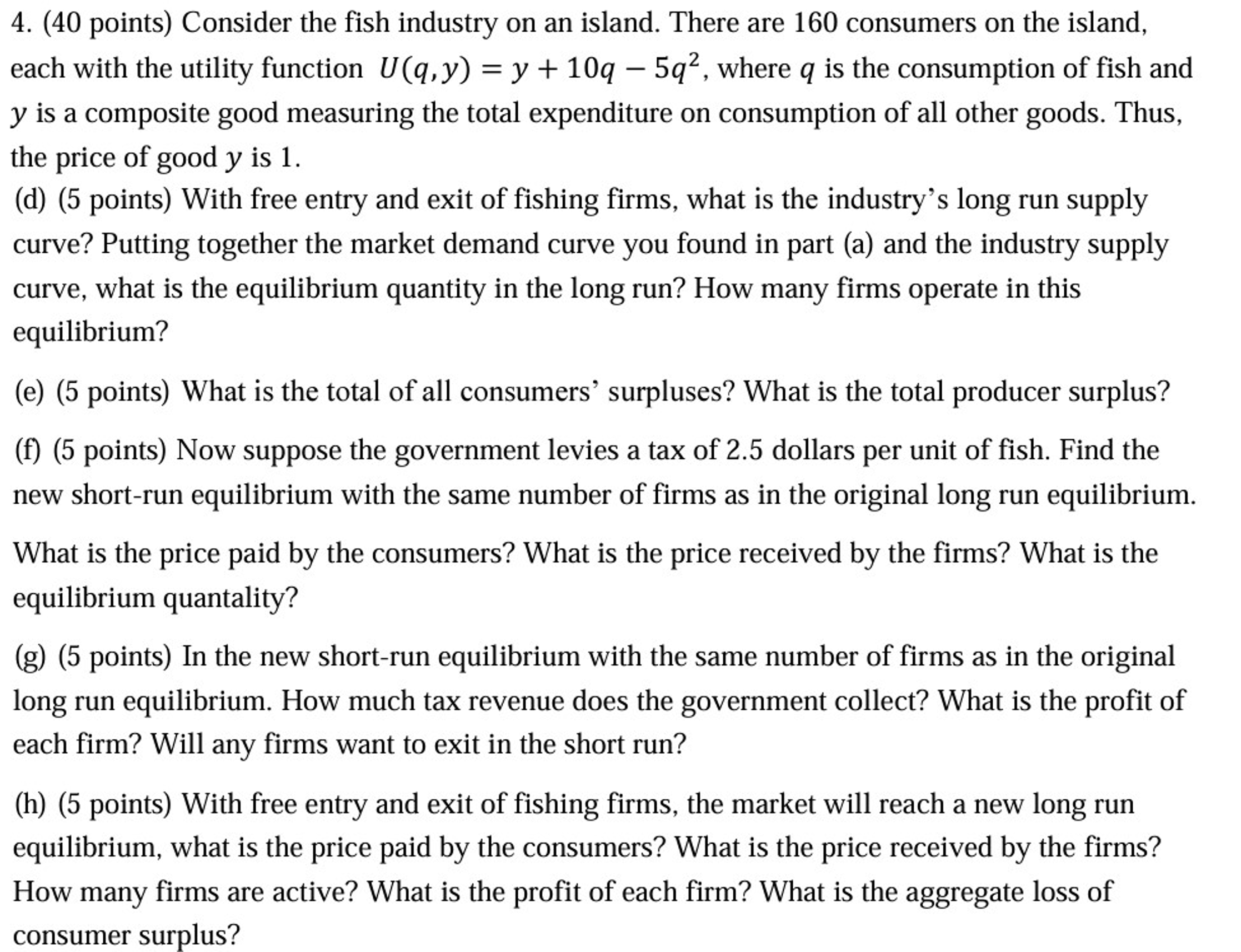 4 . ( 4 0 points ) Consider the fish industry on