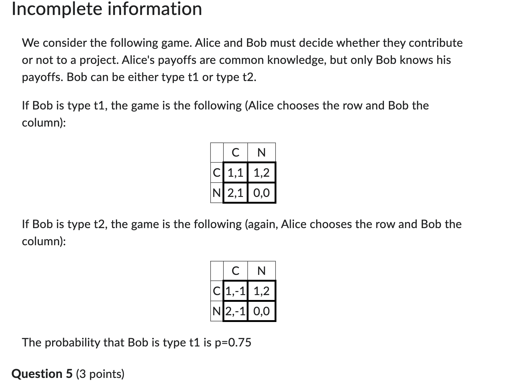 Question 5 ( 3 points ) Can there be a Bayes -