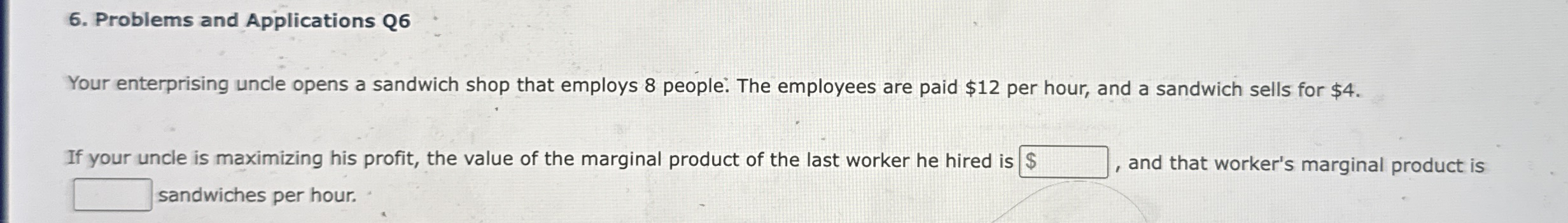 Problems and Applications Q 6 Your enterprising