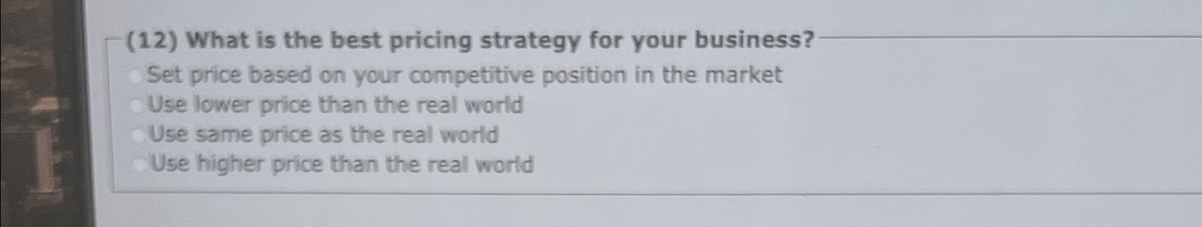 ( 1 2 ) What is the best pricing strategy for