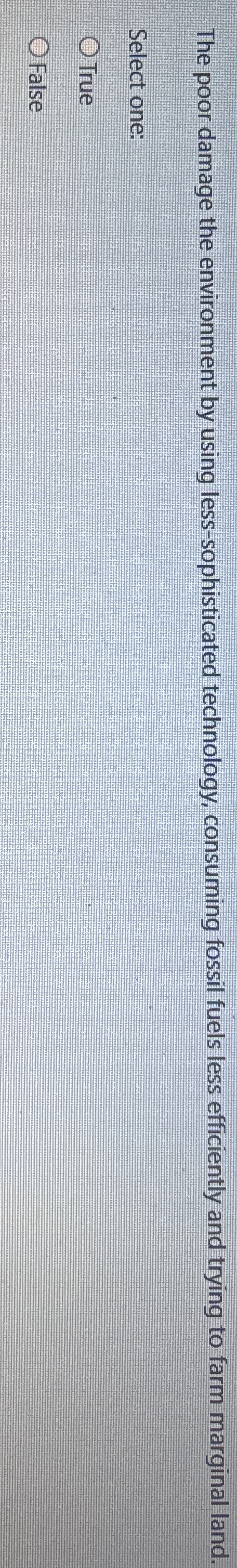 The poor damage the environment by using less -