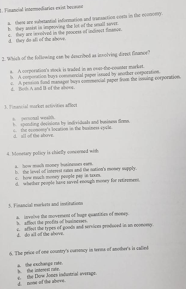 Financial intermediaries exist because a . there