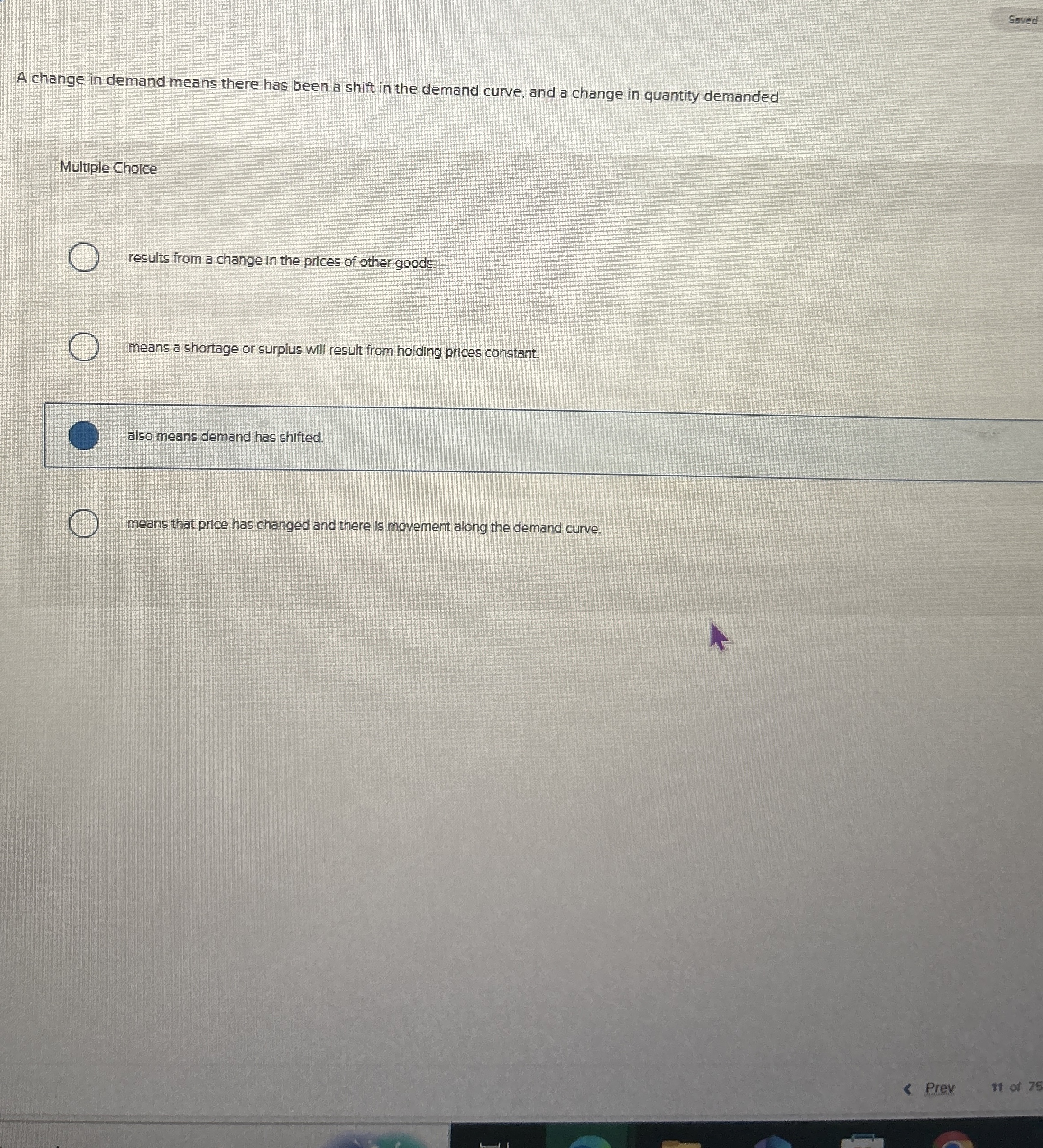 A change in demand means there has been a shift