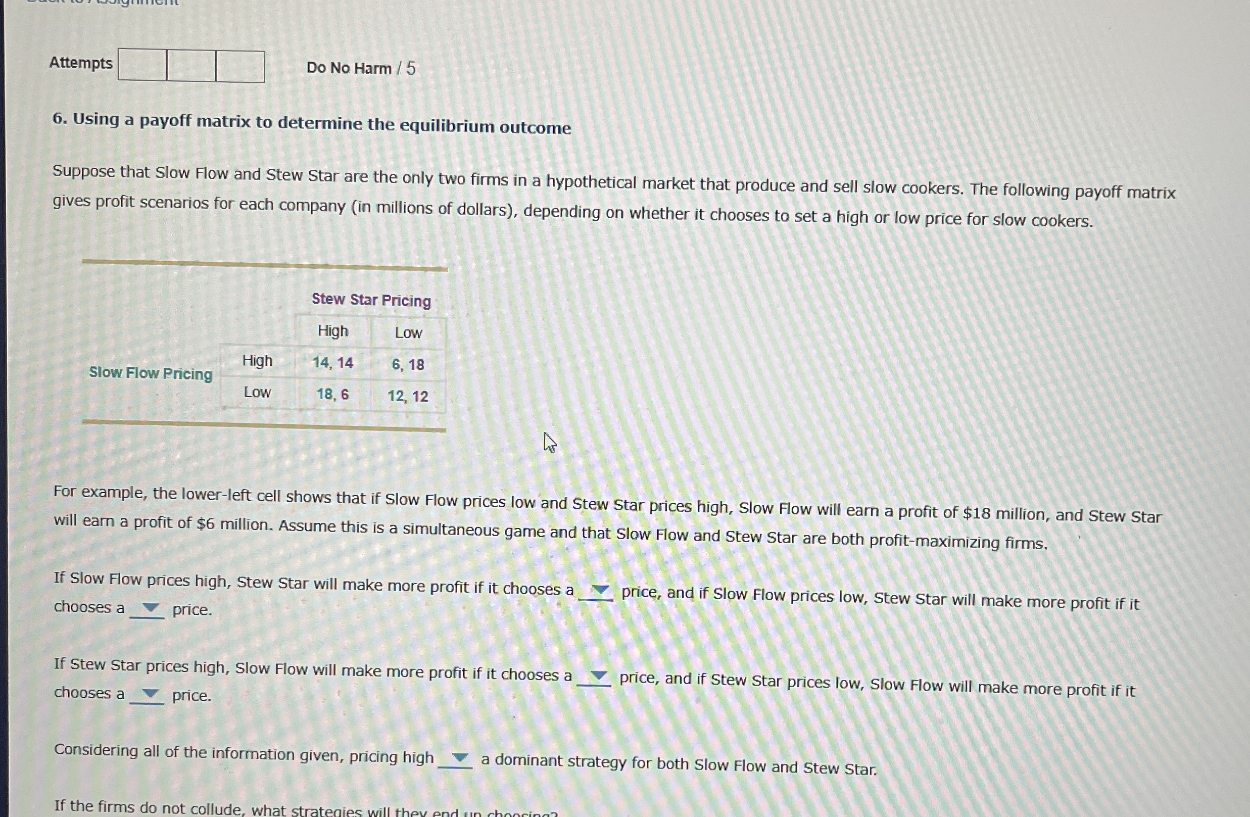 Attempts Do No Harm / 5 6 . Using a payoff matrix