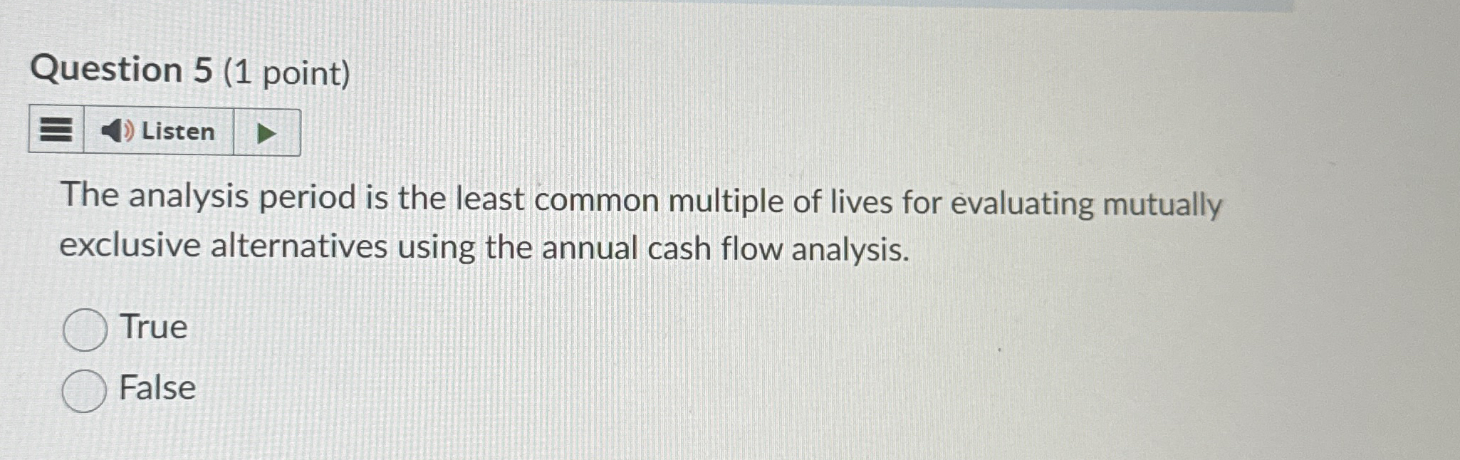 Question 5 ( 1 point ) The analysis period is the