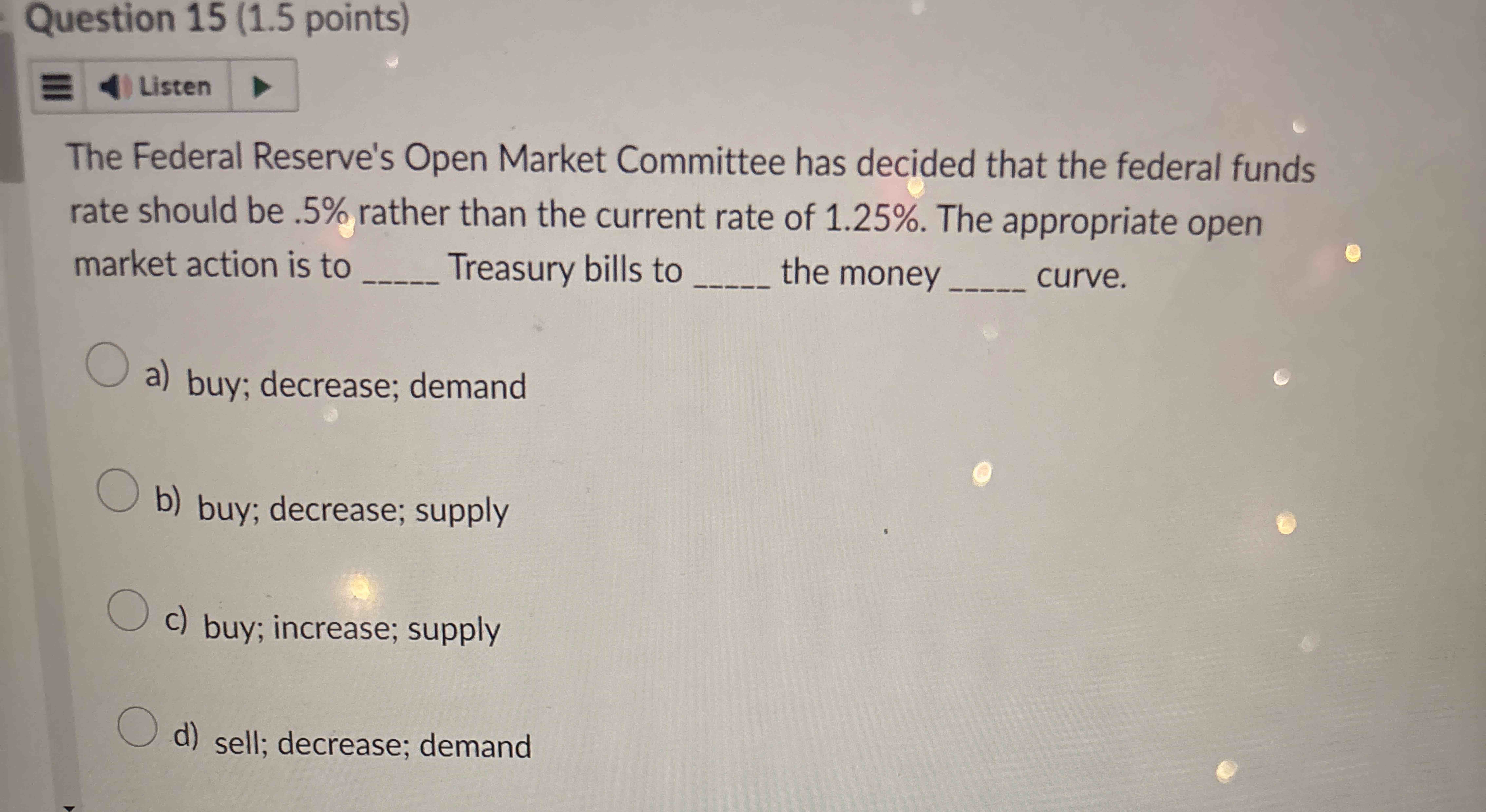 Question 1 5 ( 1 . 5 points ) The Federal