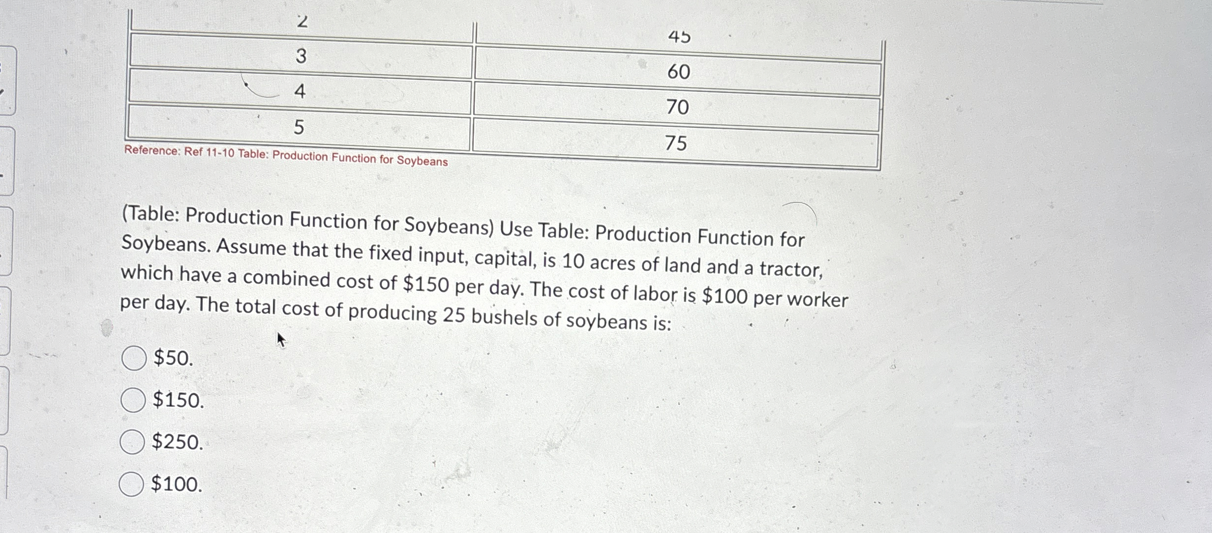 ( Table: Production Function for Soybeans ) Use