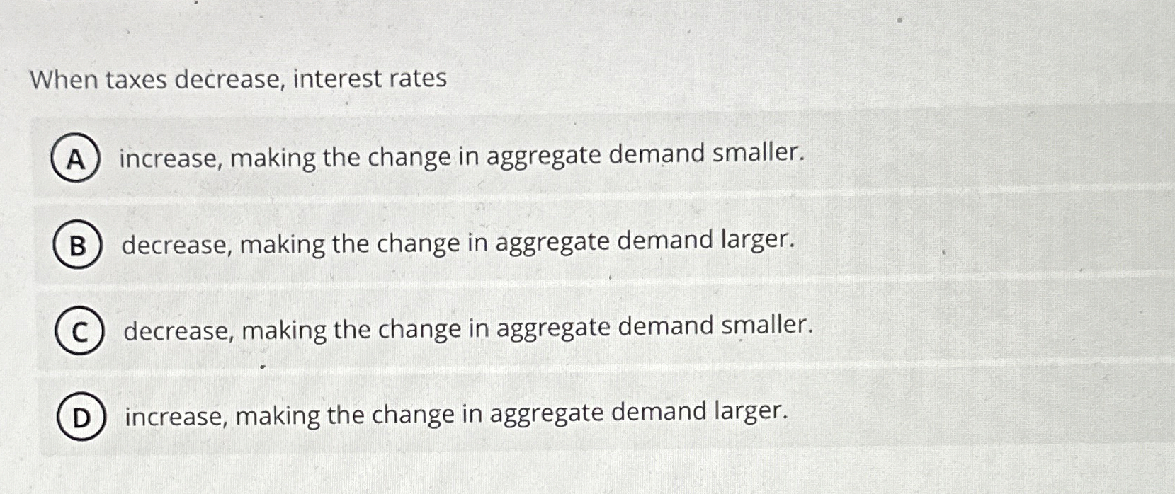When taxes decrease, interest rates increase,