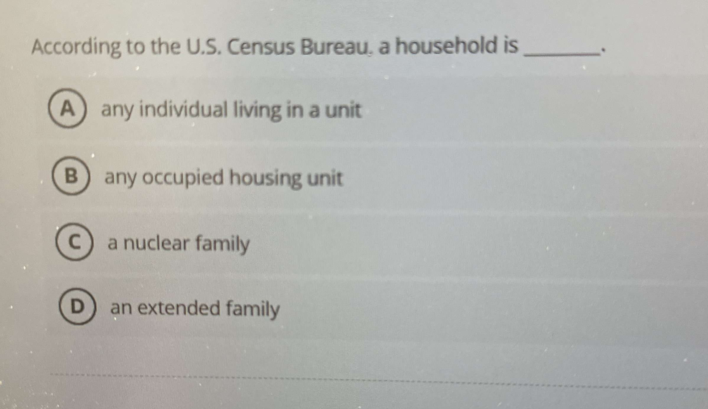 According to the U . S . Census Bureau, a