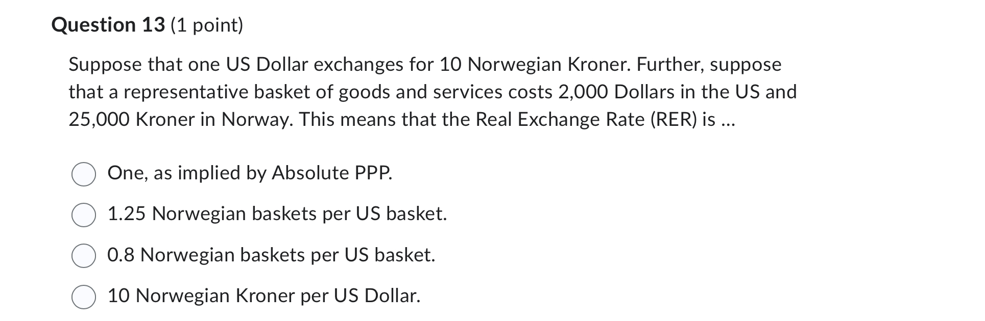 Question 1 3 ( 1 point ) Suppose that one US