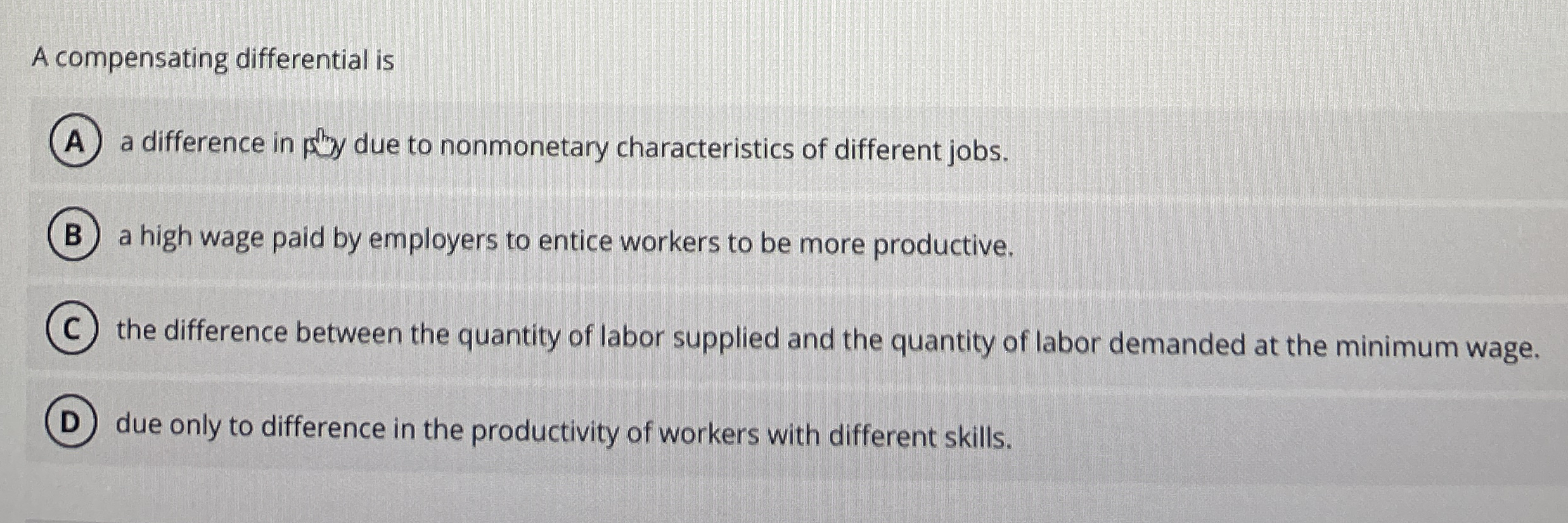 A compensating differential is a difference in