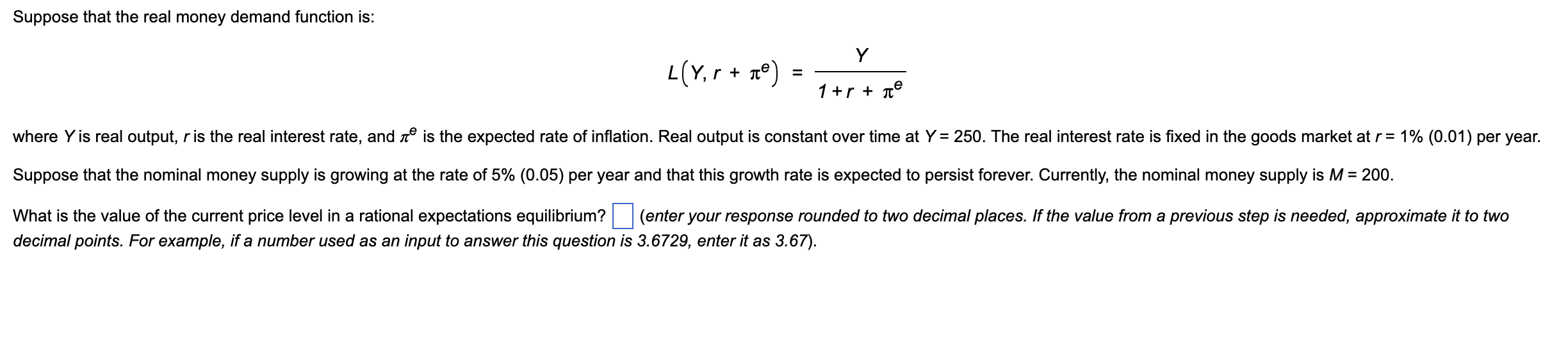 Suppose that the real money demand function i s :