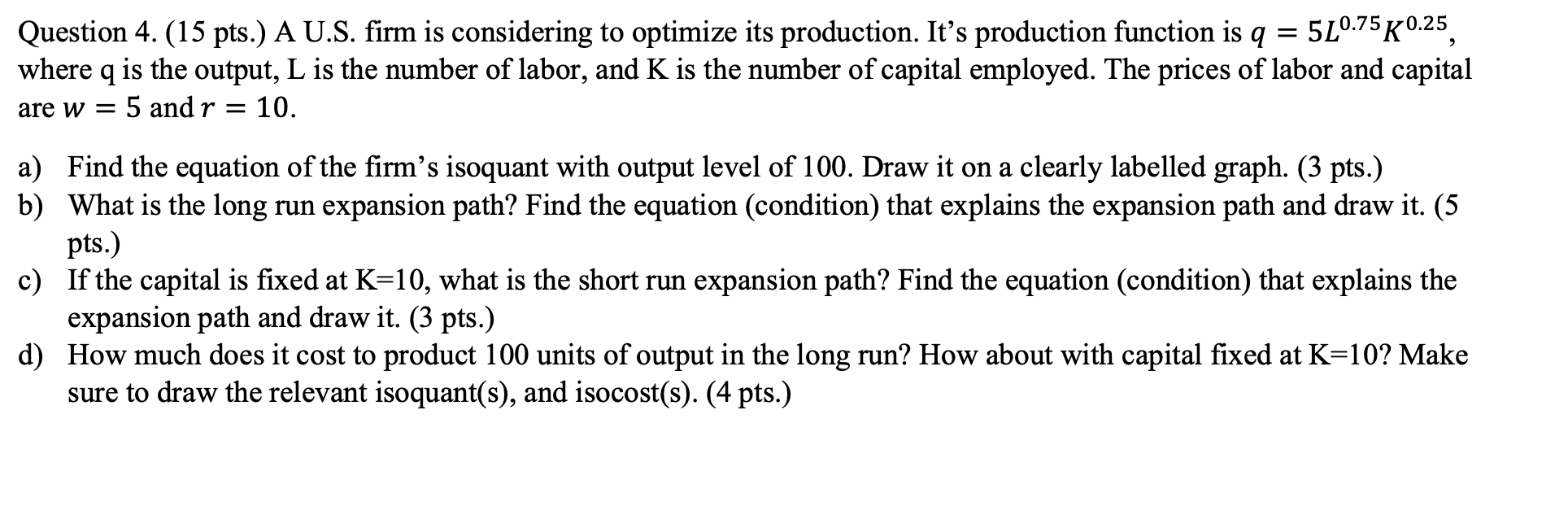 Question 4 . ( 1 5 pts . ) A U . S . firm is