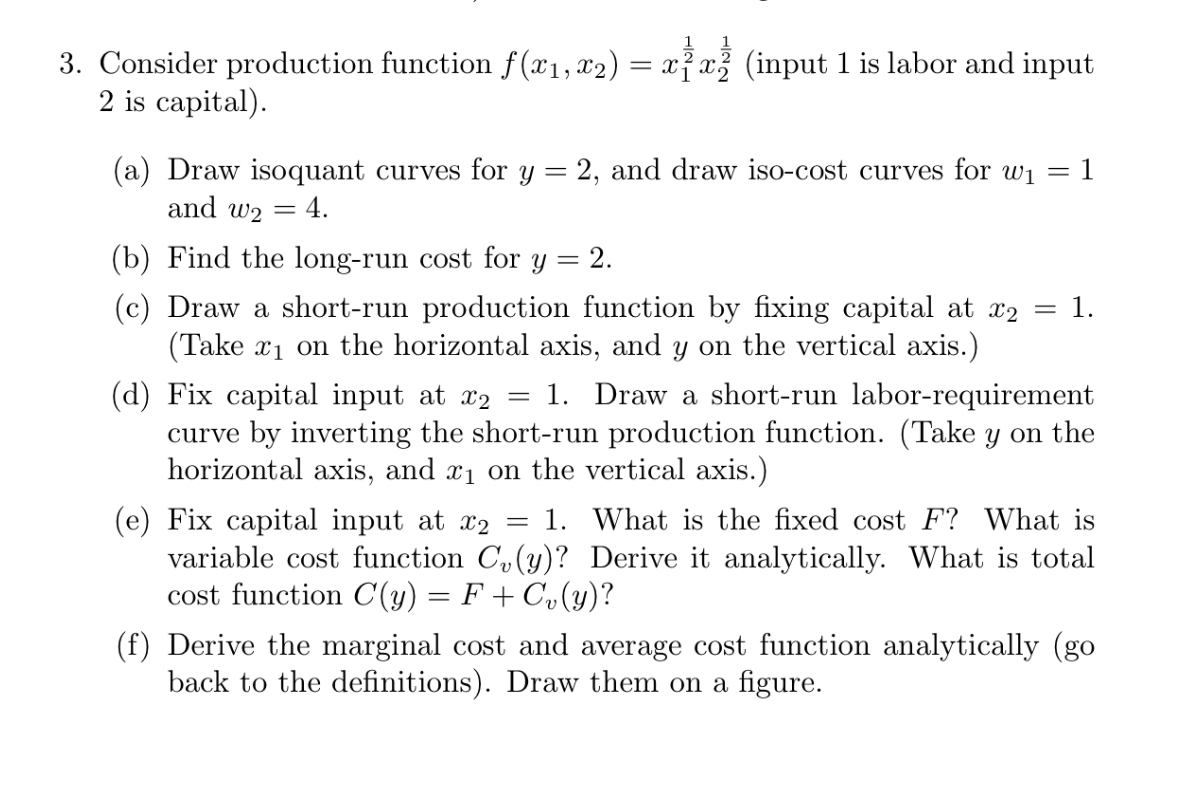 Consider production function f ( x 1 , x 2 ) = x