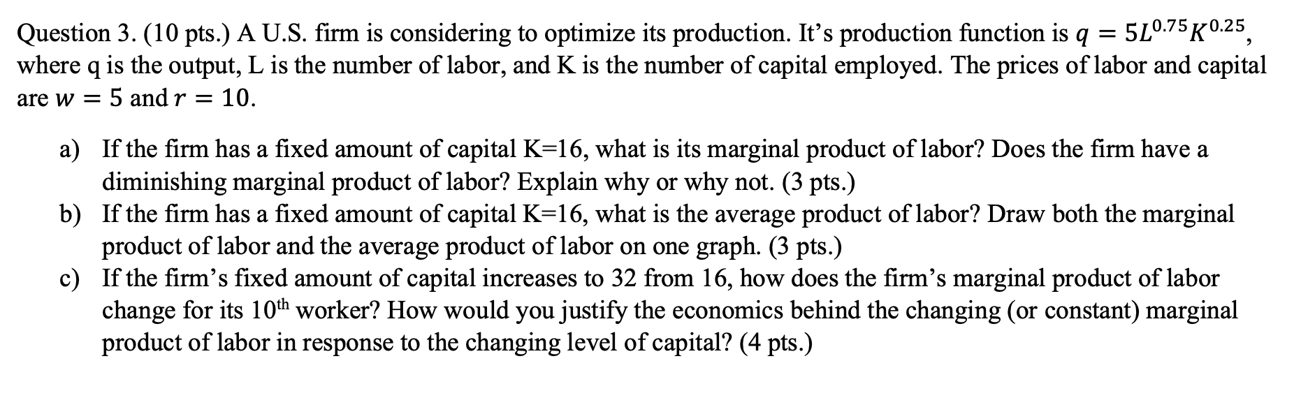 Question 3 . ( 1 0 pts . ) A U . S . firm is