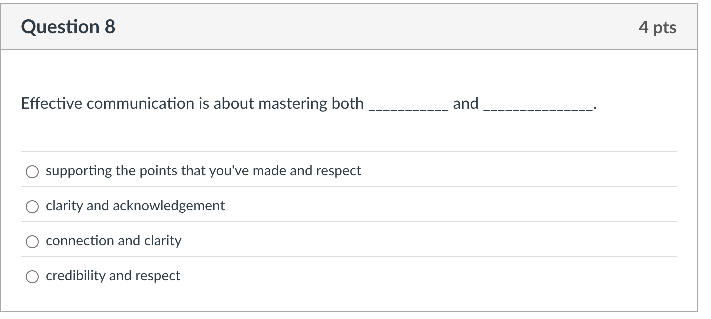 Question 8 Effective communication is about