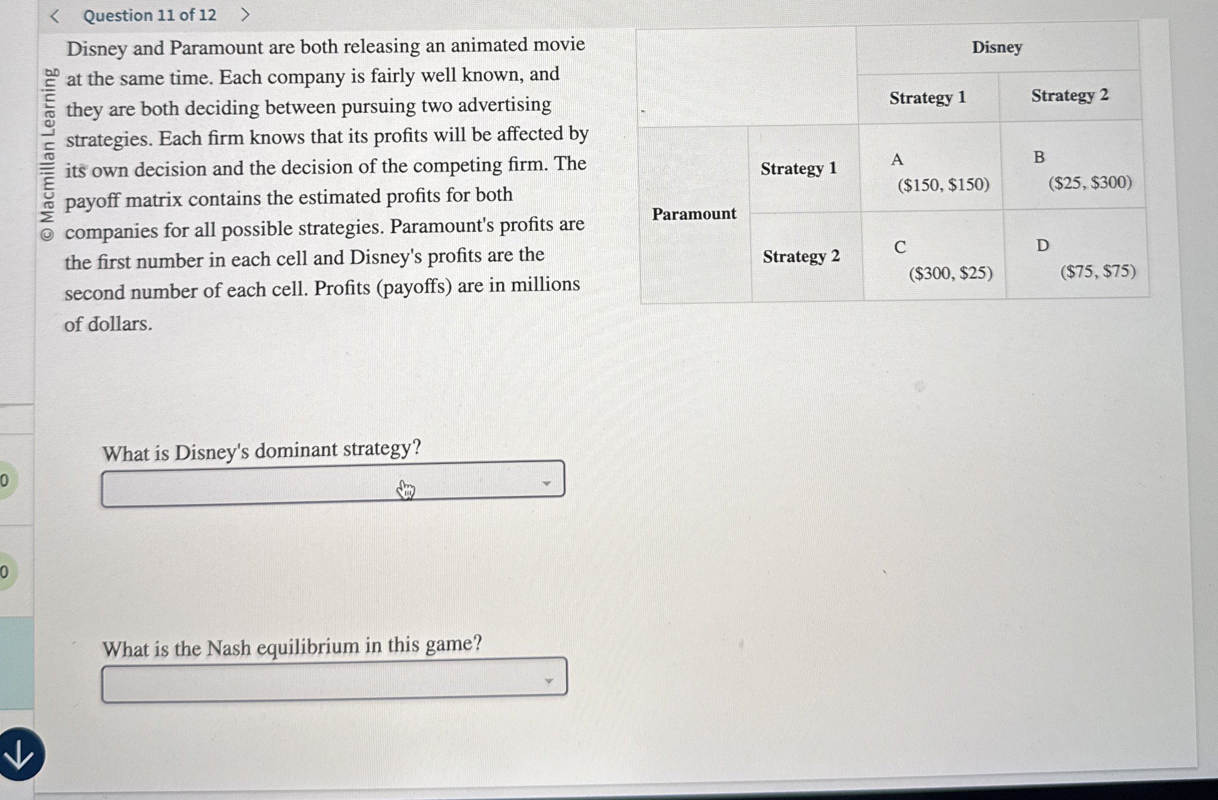 A Nash equilibrium occurs when no player has an