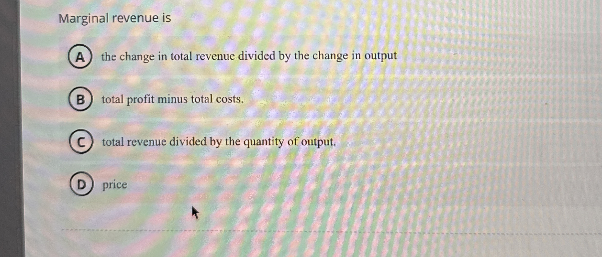 Marginal revenue is the change in total revenue
