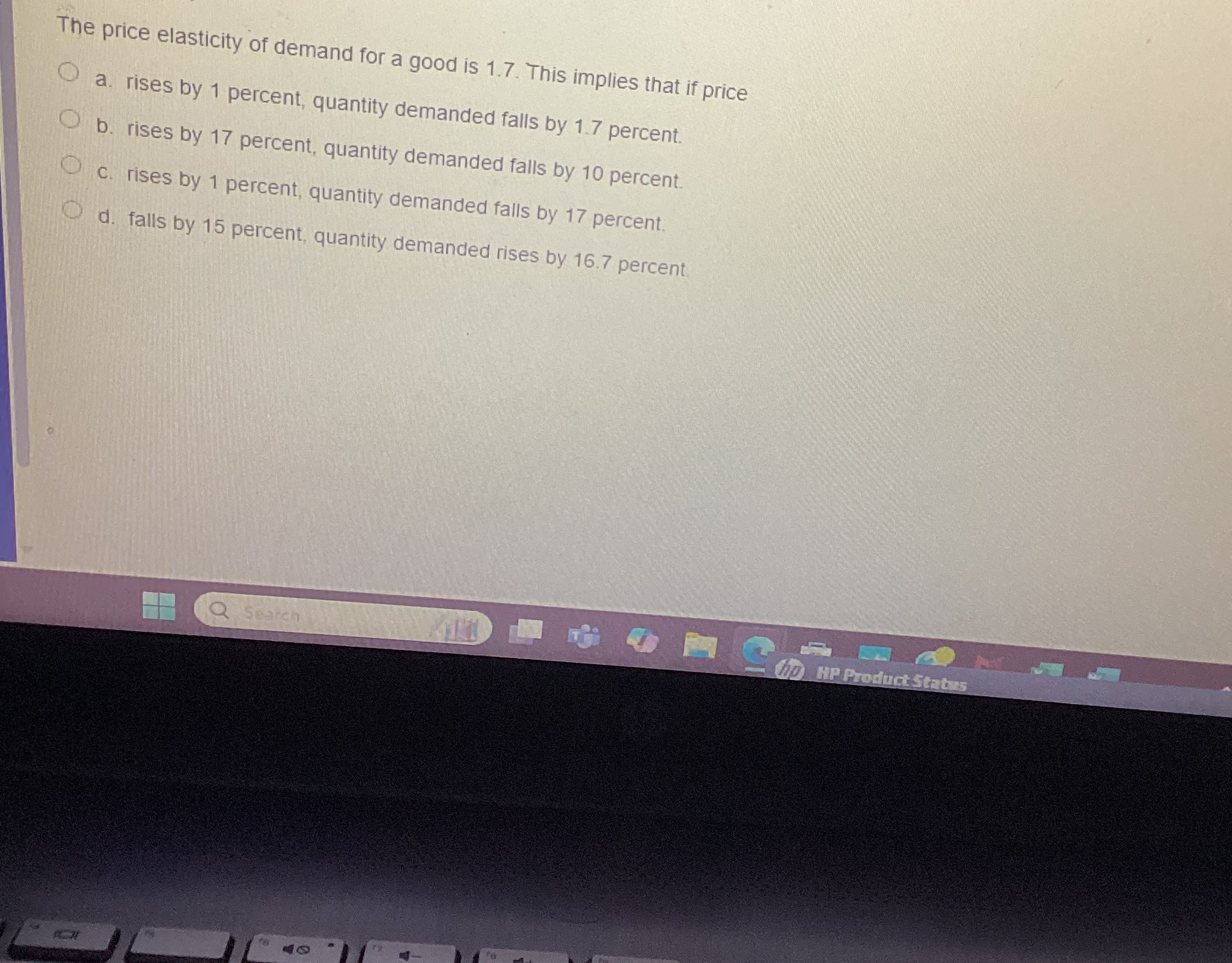 The price elasticity of demand for a good is 1 .
