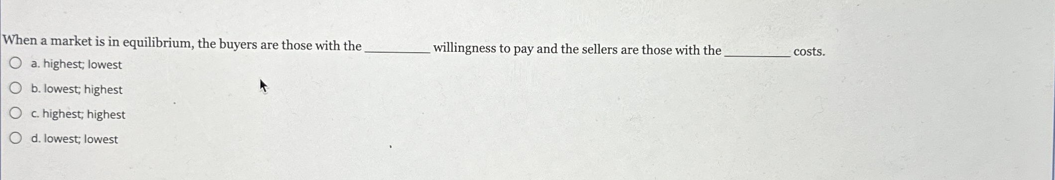 When a market is in equilibrium, the buyers are