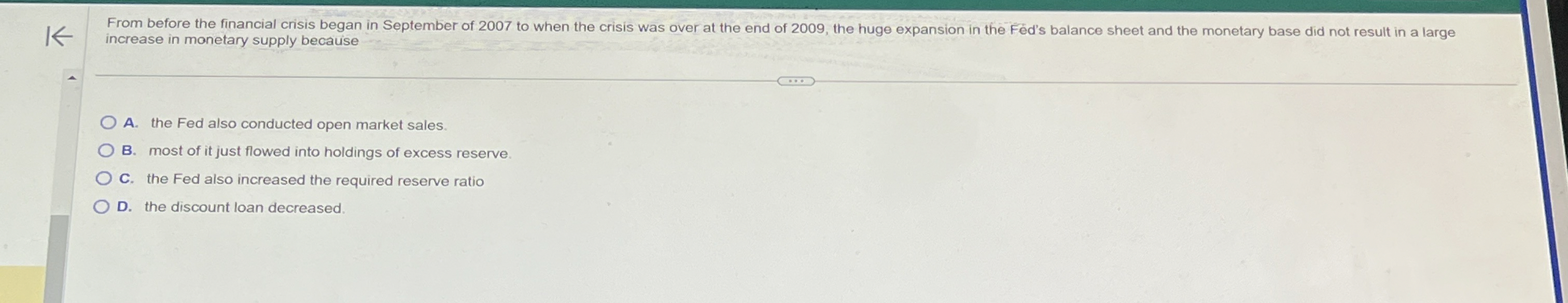 increase in monetary supply because A . the Fed