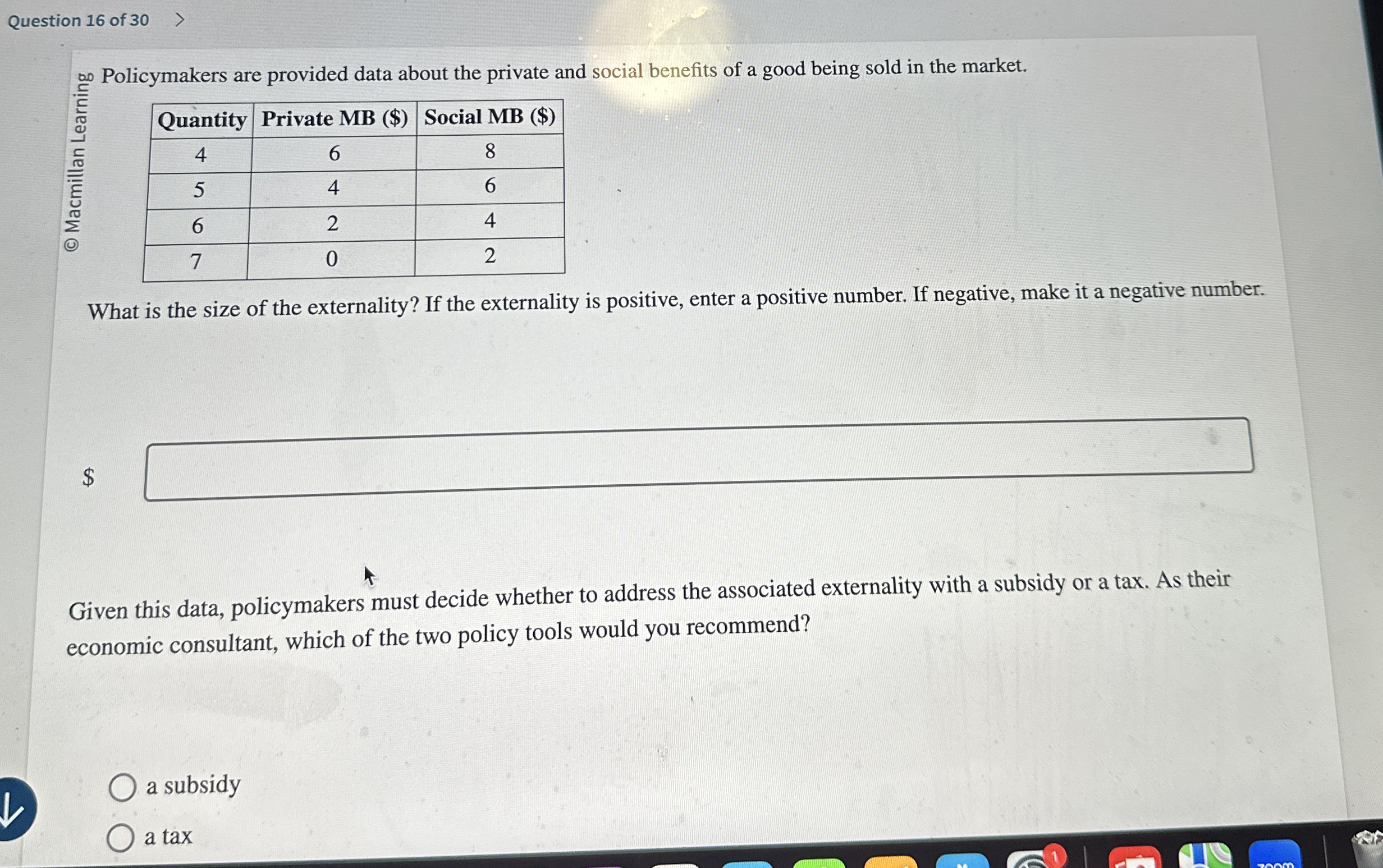 Question 1 6 of 3 0 0 Policymakers are provided