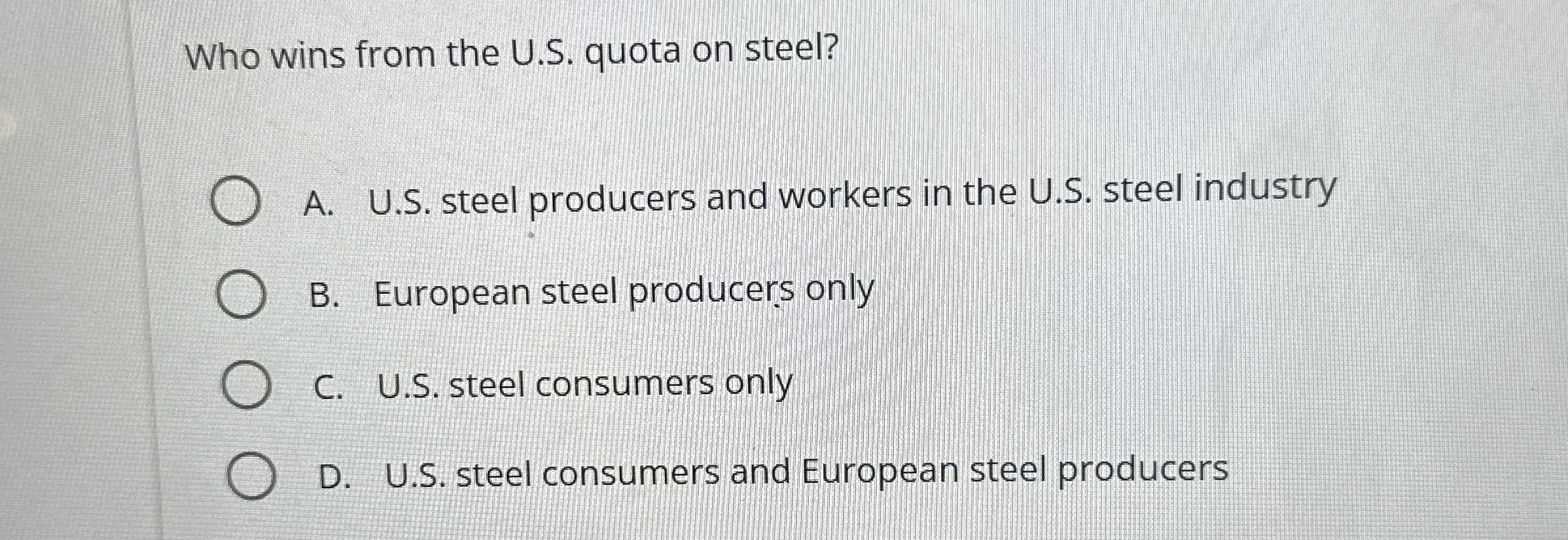 Who wins from the U . S . quota on steel? A . U .