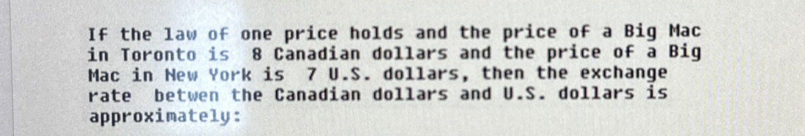 If the law of one price holds and the price of a