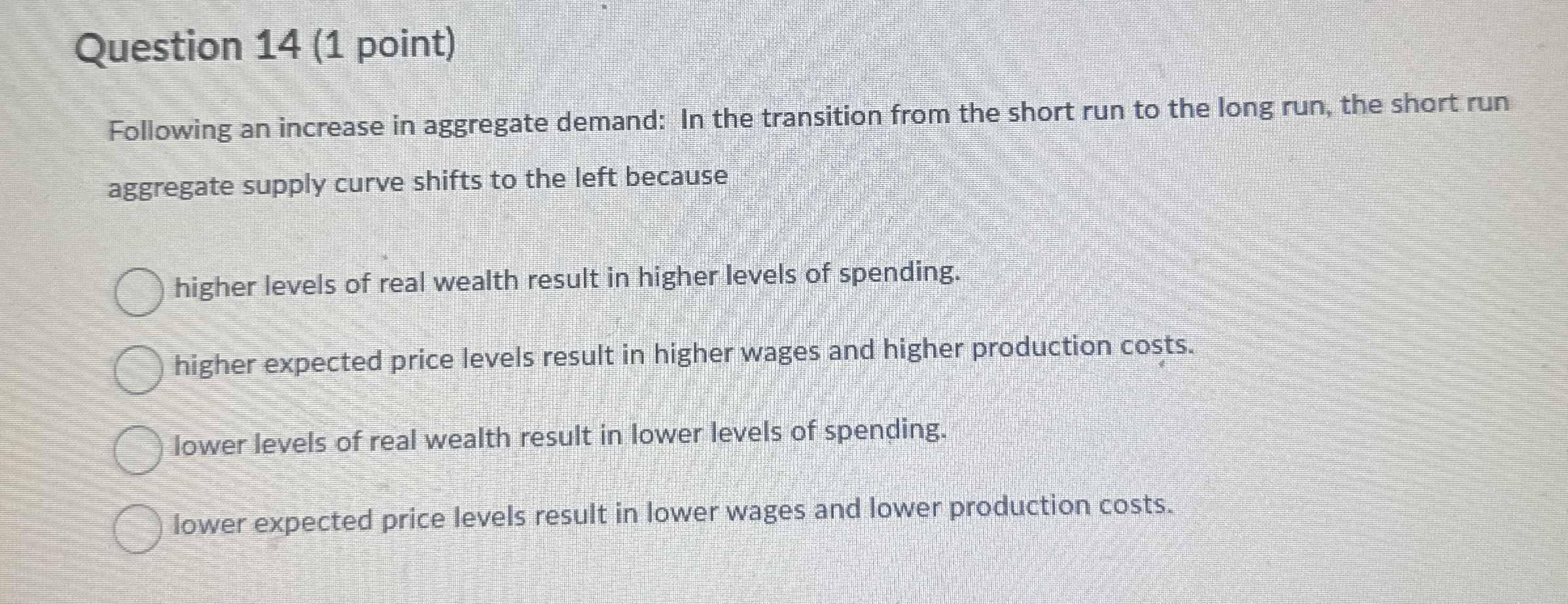 Question 1 4 ( 1 point ) Following an increase in