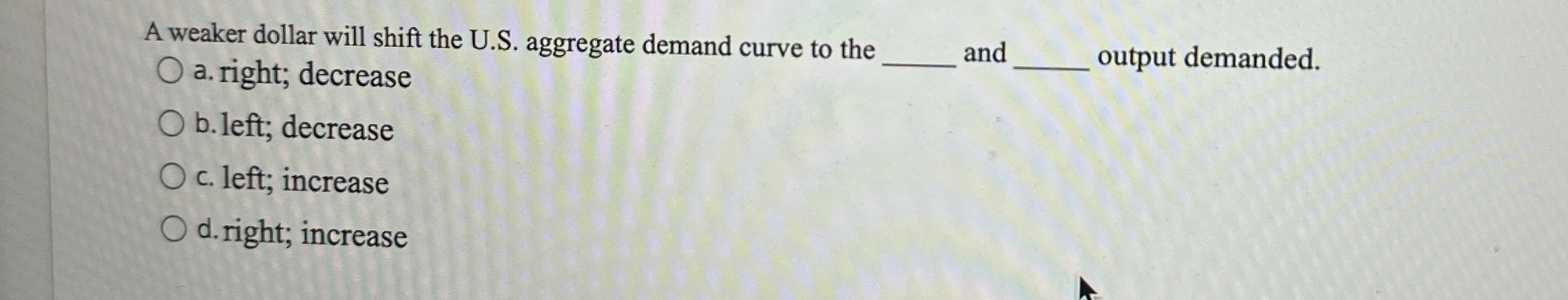 A weaker dollar will shift the U . S . aggregate