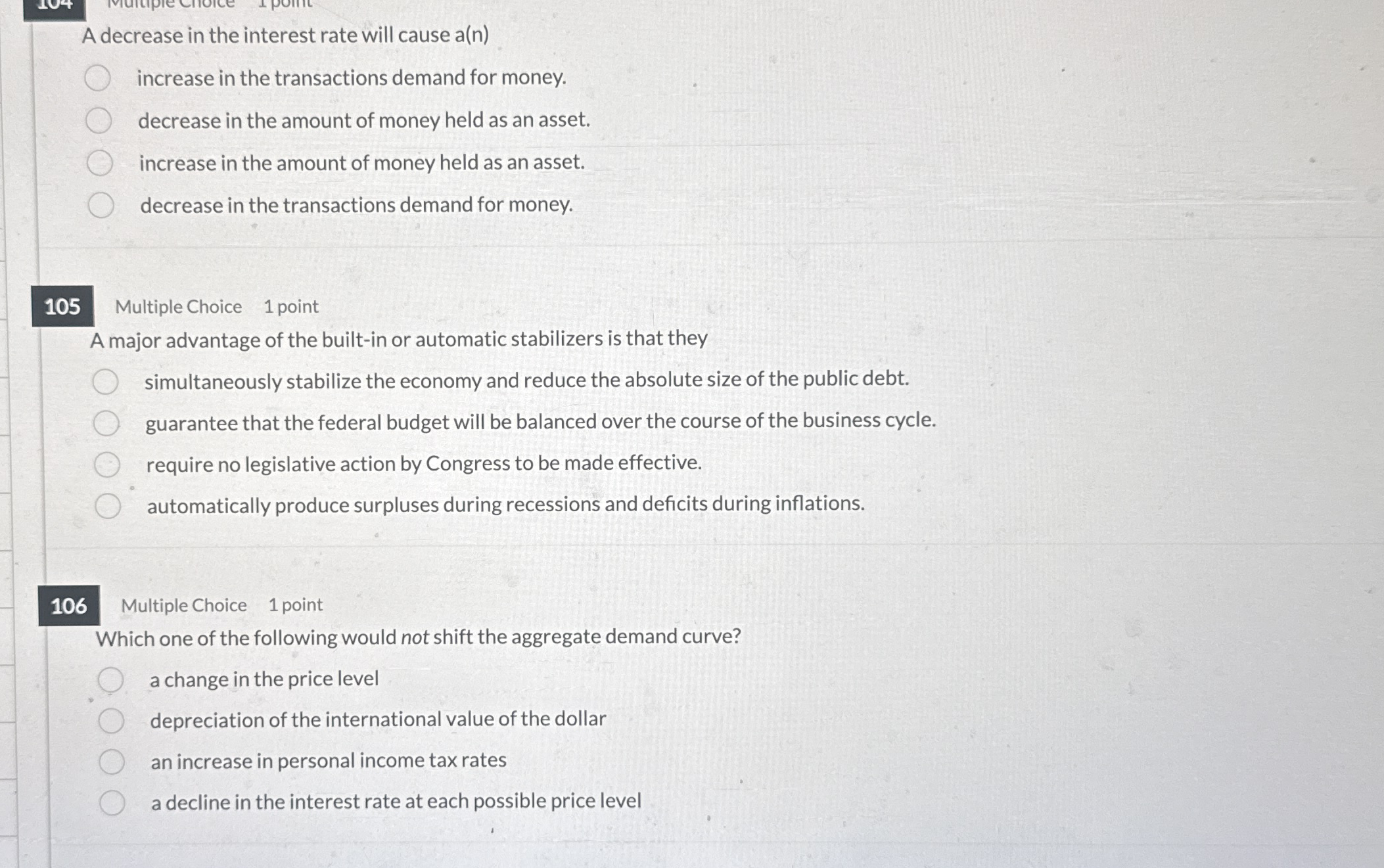 A decrease in the interest rate will cause a ( n