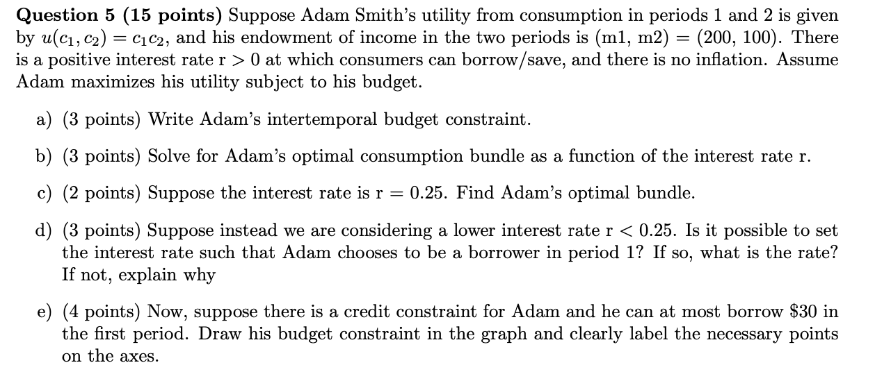 Question 5 ( 1 5 points ) Suppose Adam Smith's