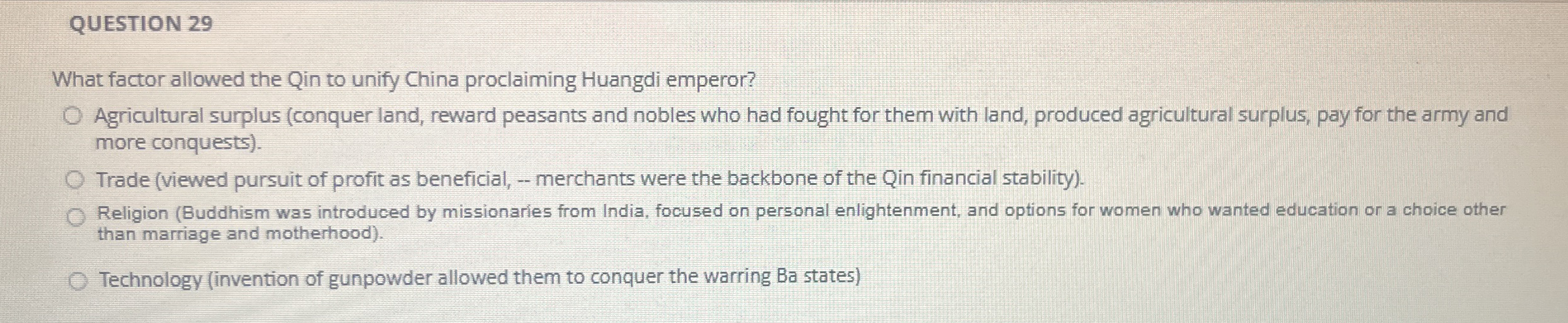 QUESTION 2 9 What factor allowed the Qin to unify