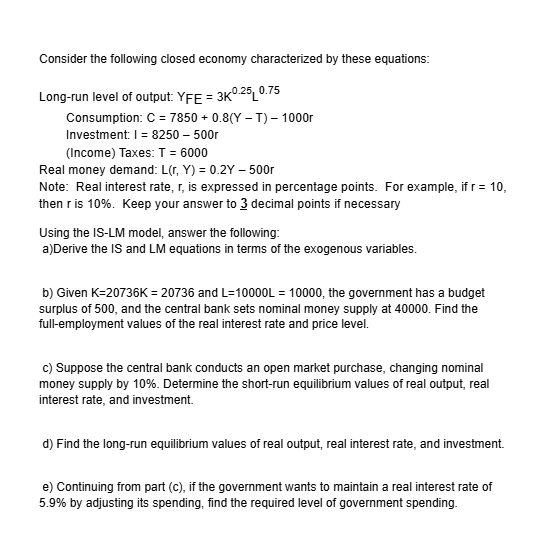 Consider the following closed economy