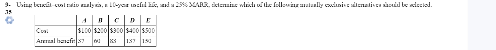 9 - Using benefit - cost ratio analysis, a 1 0 -