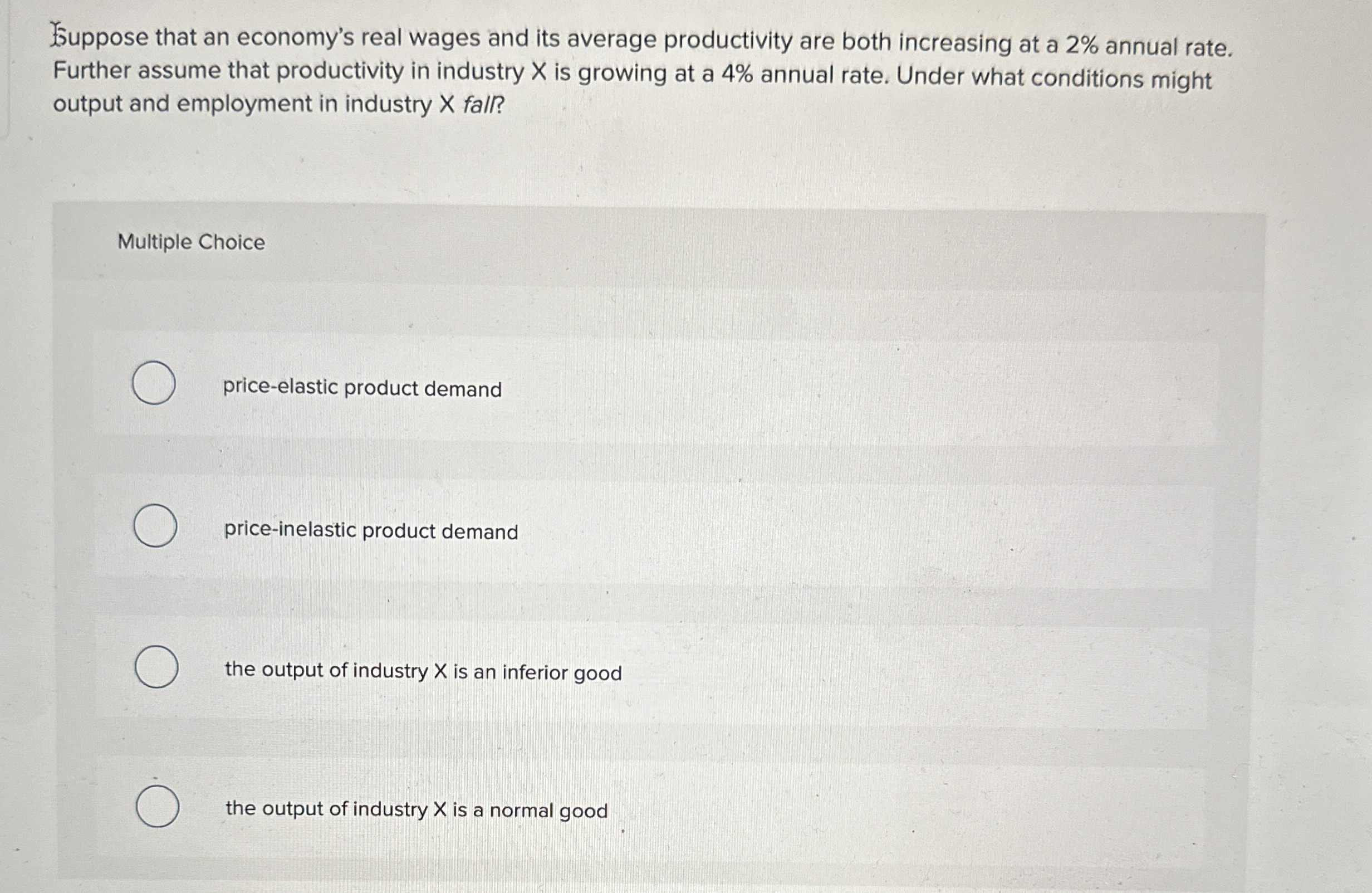 Fuppose that an economy's real wages and its