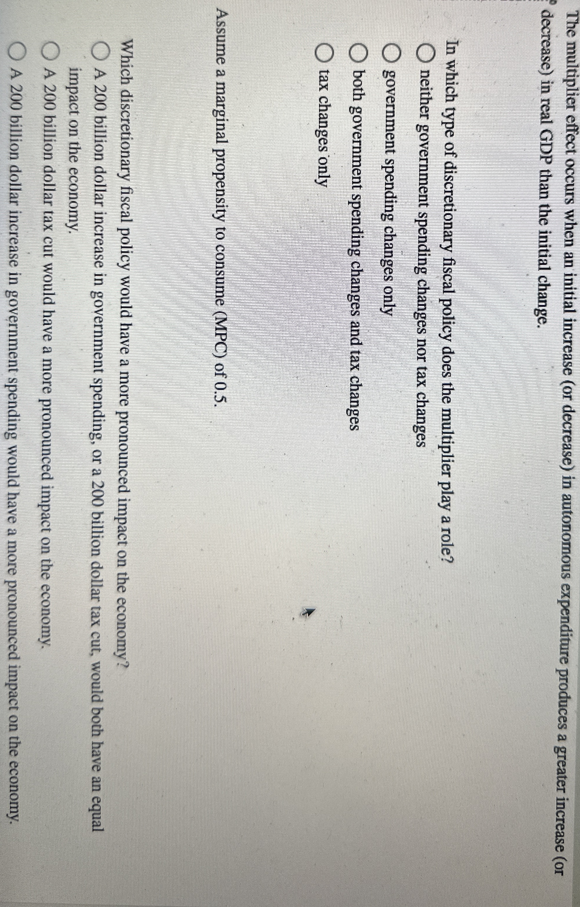 The multiplier effect occurs when an initial