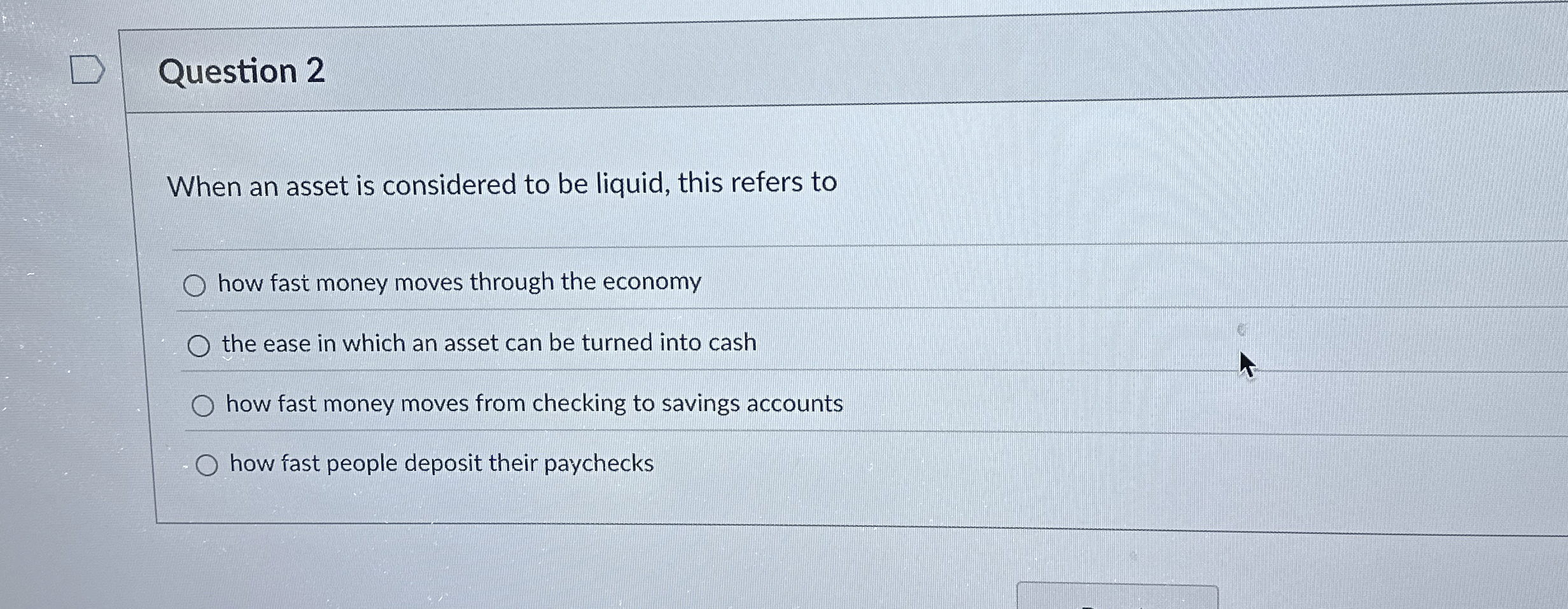 Question 2 When an asset is considered to be