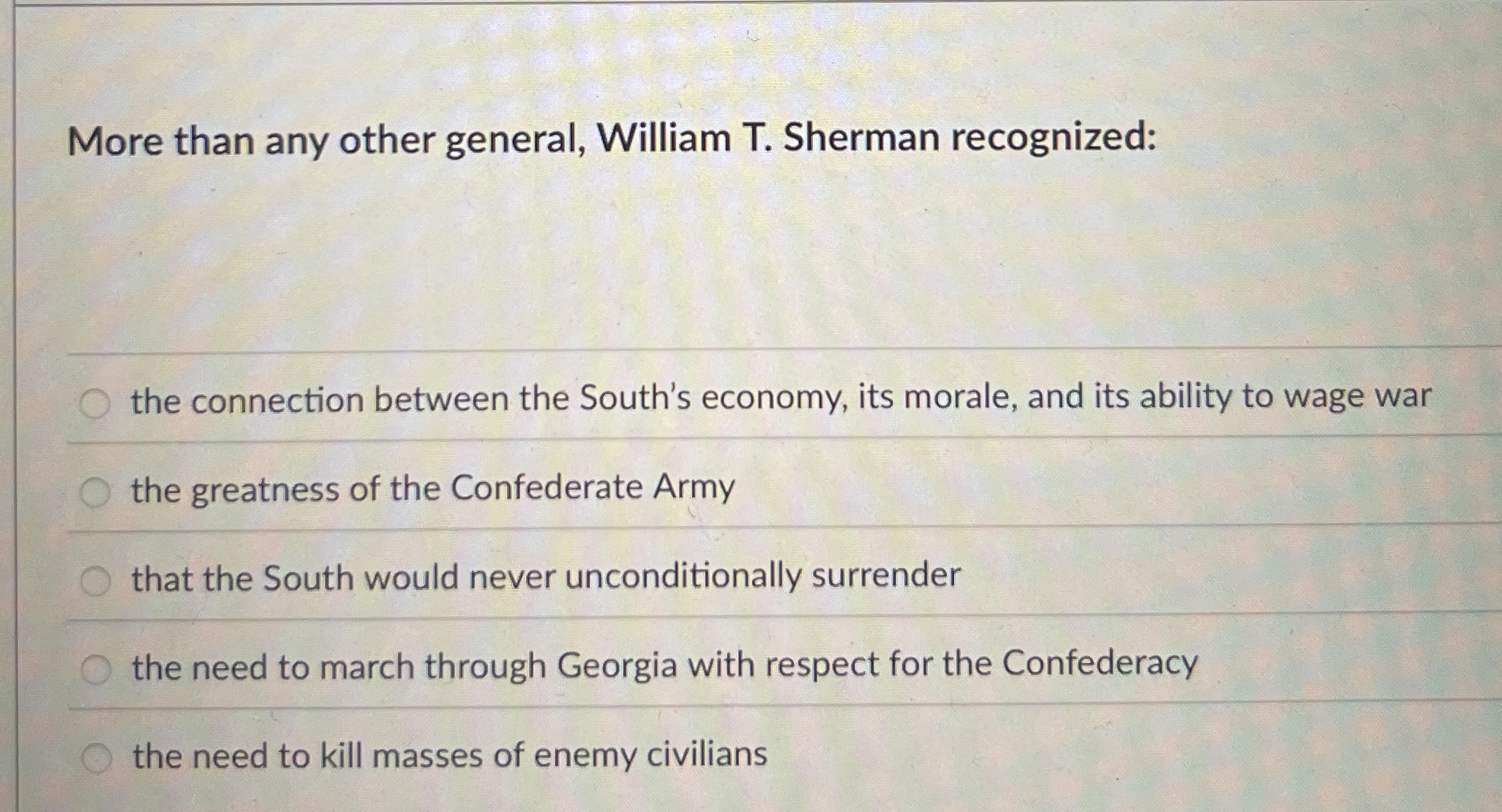 More than any other general, William T . Sherman