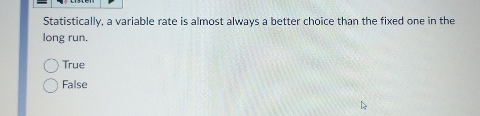 Statistically, a variable rate is almost always a