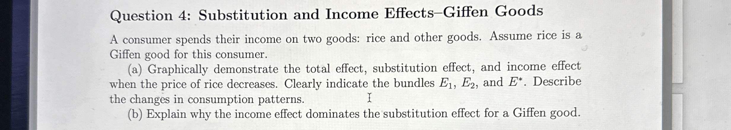 Question 4 : Substitution and Income Effects -